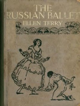 The Russian Ballet, Ellen Terry