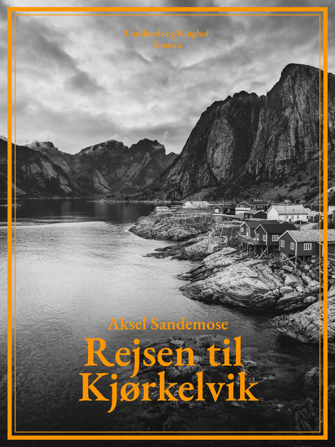 Rejsen til Kjørkelvik, Aksel Sandemose