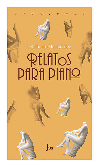 Relatos para piano, Felisberto Hernández