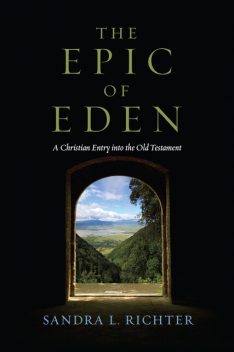 The Epic of Eden, Sandra L. Richter