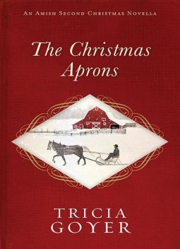 The Christmas Aprons, Tricia Goyer