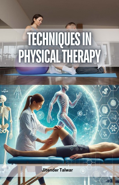 Techniques in Physical Therapy, Jitender Talwar