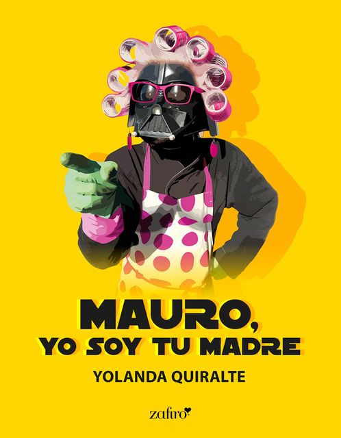 Mauro, yo soy tu madre, Yolanda Quiralte