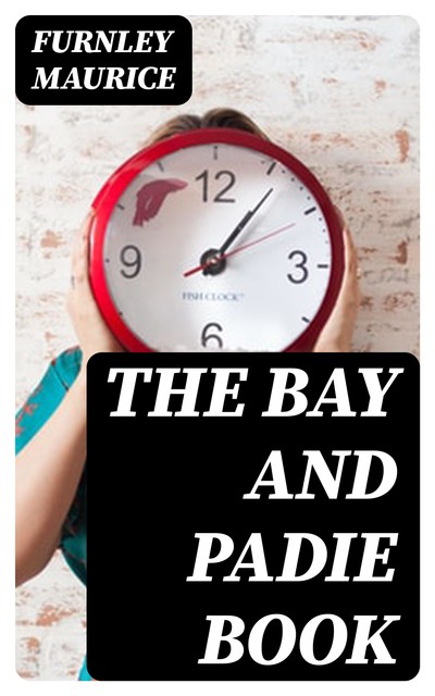 The Bay and Padie Book, Furnley Maurice