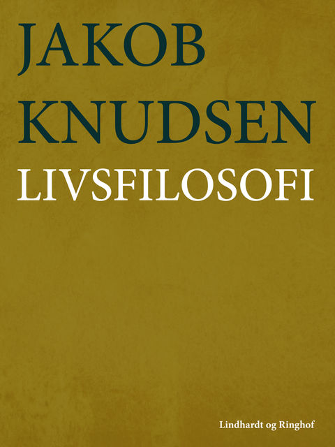 Livsfilosofi, Jakob Knudsen