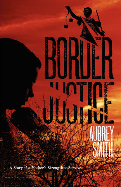 Border Justice, Aubrey Smith