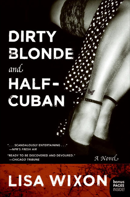 Dirty Blonde and Half-Cuban, Lisa Wixon