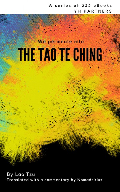 We permeate into The Tao Te Ching, Nomadsirius