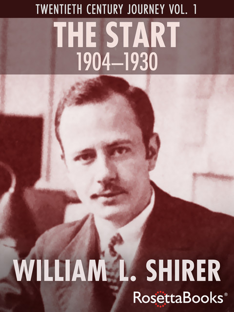 The Start, 1904–1930, William Shirer