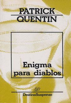 Enigma Para Diablos, Patrick Quentin