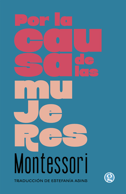 Por la causa de las mujeres, Maria Montessori