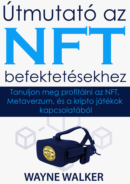 útmutató Az Nft Befektetésekhez, Wayne Walker