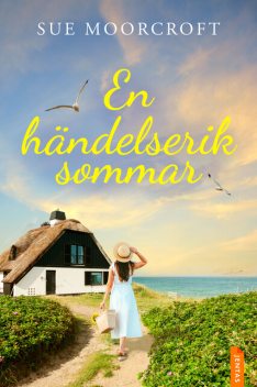 En händelserik sommar, Sue Moorcroft