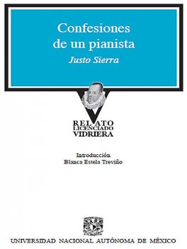 Confesiones de un pianista, Justo Sierra