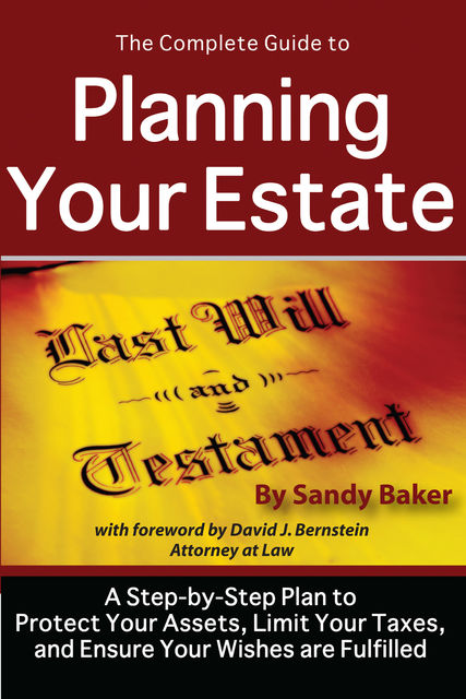 The Complete Guide to Planning Your Estate, Sandy Baker