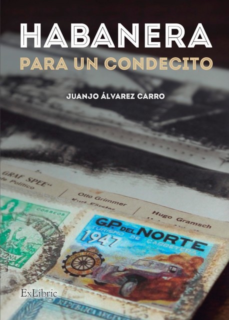 Habanera para un condecito, Juanjo Álvarez Carro