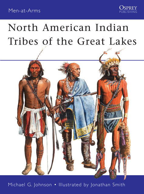 North American Indian Tribes of the Great Lakes, Michael Johnson