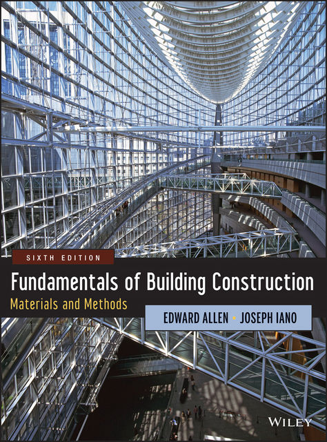 Fundamentals of Building Construction, Edward Allen, Joseph Iano