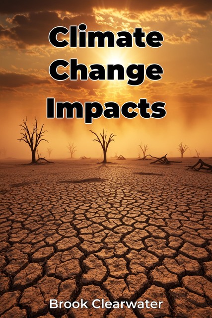 Climate Change Impacts, Brook Clearwater