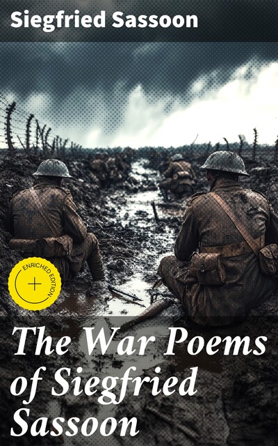 The War Poems of Siegfried Sassoon, Siegfried Sassoon