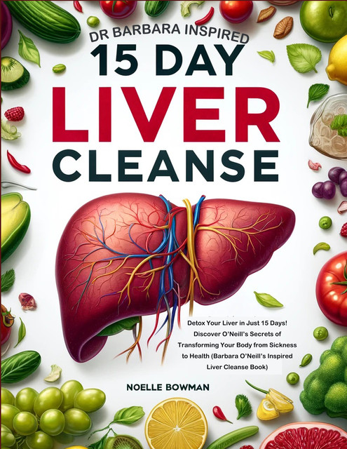 Liver Cleanse for Publishdrive, Noelle Bowman