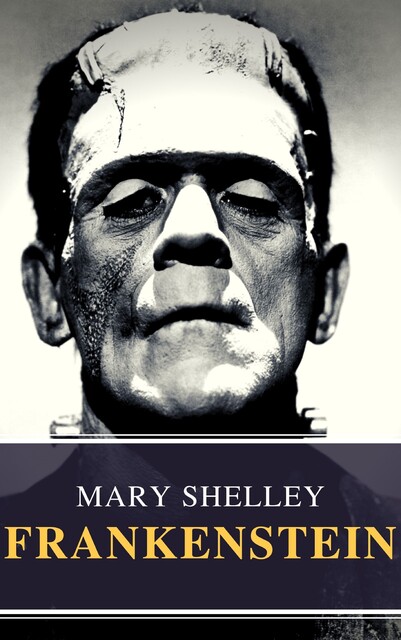Frankenstein, Mary Shelley