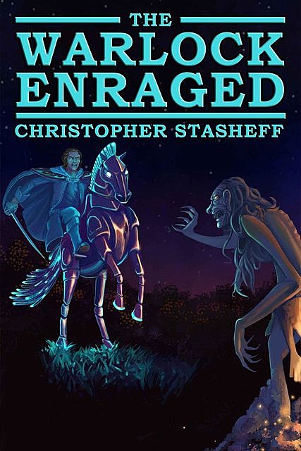 The Warlock Enraged, Christopher Stasheff
