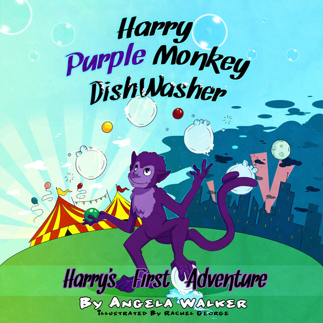 Harry Purple Monkey Dishwasher: Harry's First Adventure, Angela Walker