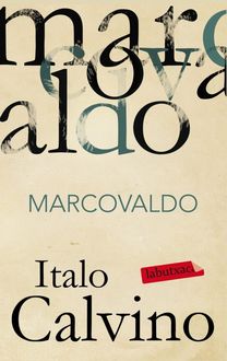 Marcovaldo O Sea Las Estaciones En La Ciudad, Italo Calvino