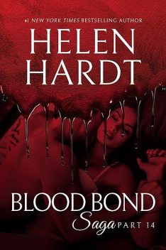 Blood Bond Saga: 14, Helen Hardt