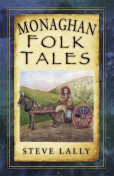Monaghan Folk Tales, Steve Lally