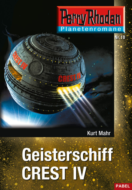 Planetenroman 10: Geisterschiff CREST IV, Kurt Mahr
