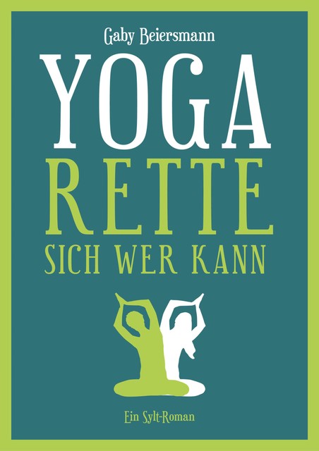 Yoga rette sich wer kann, Gaby Beiersmann