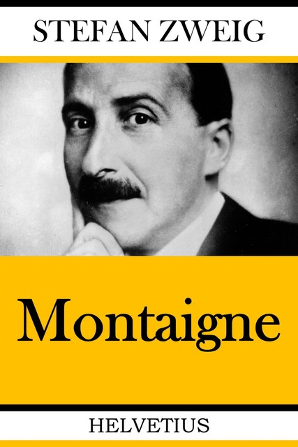 Montaigne, Stefan Zweig