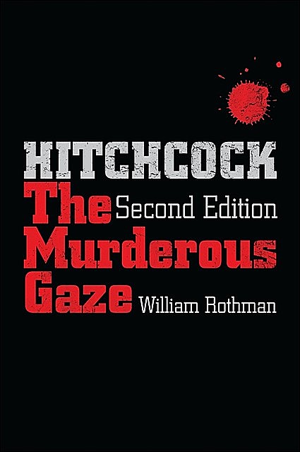 Hitchcock, Second Edition, William Rothman