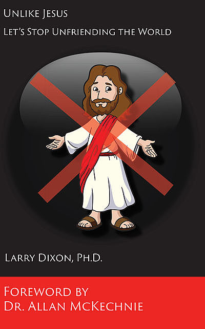 Unlike Jesus, Larry Dixon