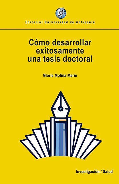 Cómo desarrollar exitosamente una tesis doctoral, Gloria Molina Marín