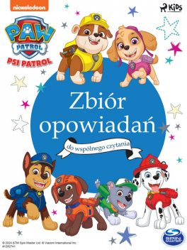 Psi Patrol: Zbiór opowiadań do wspólnego czytania, PAW Patrol