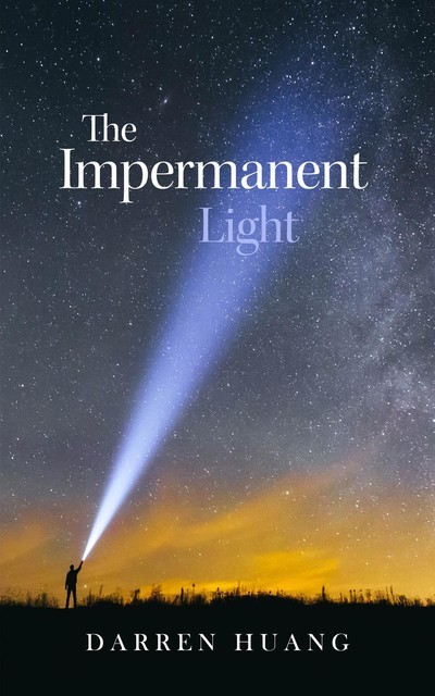 The Impermanent Light, Darren Huang