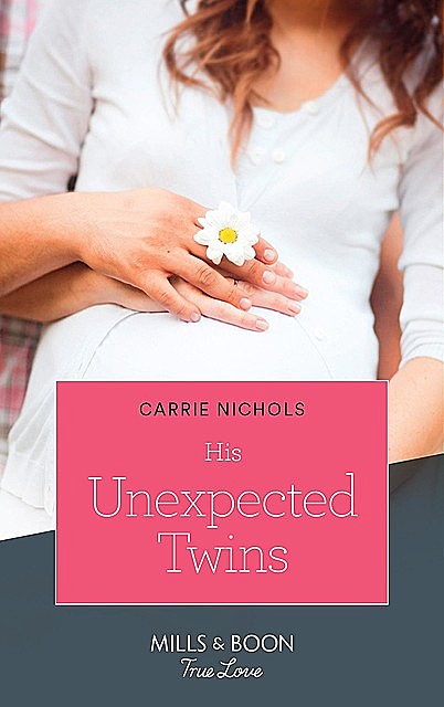 His Unexpected Twins, Carrie Nichols
