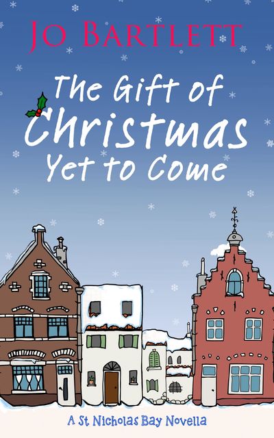 The Gift of Christmas Yet to Come, Jo Bartlett
