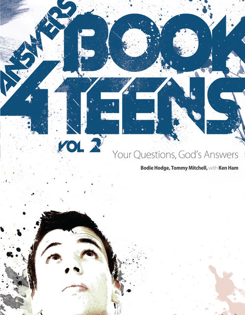Answers Book For Teens Volume 2, Bodie Hodge, Ken Ham, Tommy Mitchell