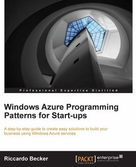 Windows Azure Programming Patterns for Start-ups, Riccardo Becker