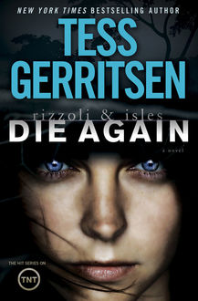 Die Again: A Rizzoli & Isles Novel, Tess Gerritsen