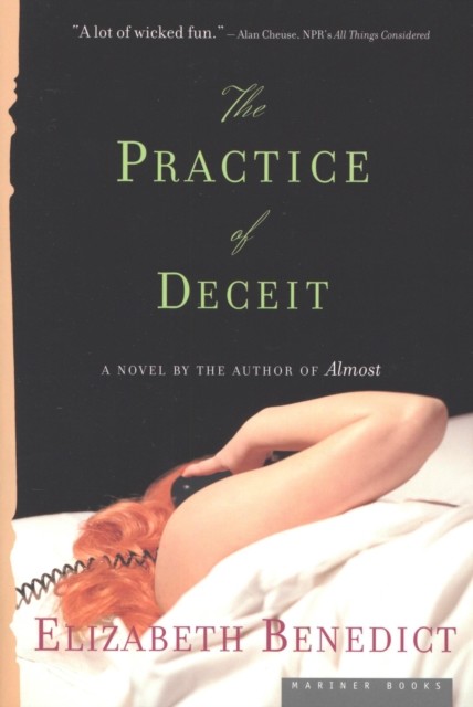 Practice of Deceit, Elizabeth Benedict