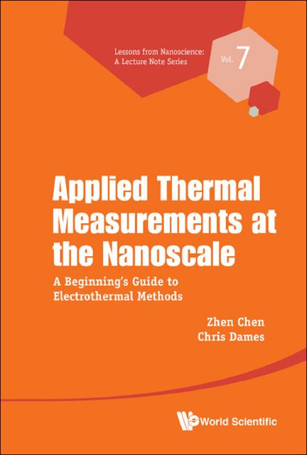 Applied Thermal Measurements at the Nanoscale, Chris Dames, Zhen Chen