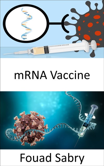mRNA Vaccine, Fouad Sabry