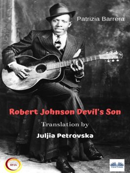 Robert Johnson Devil's Son, Patrizia Barrera