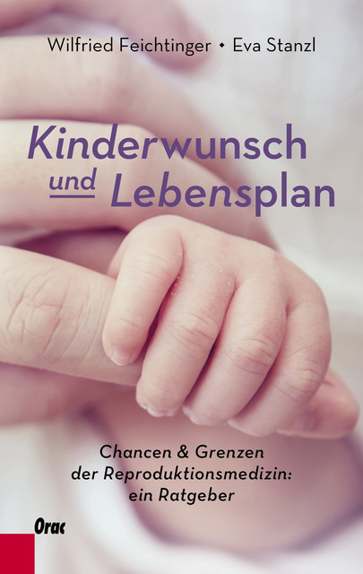 Kinderwunsch und Lebensplan, Eva Stanzl, Wilfried Feichtinger