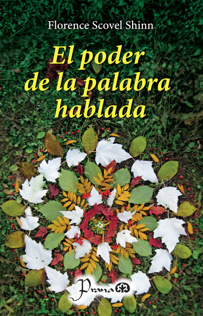 El poder de la palabra hablada, Florence Scovel Shinn